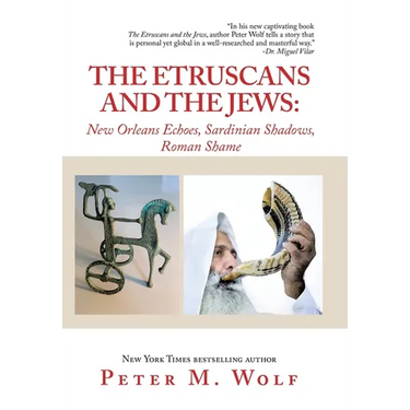 The Etruscans and the Jews: New Orleans Echoes, Sardinian Shadows, Roman Shame