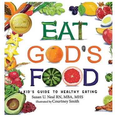 Eat God's Food: A Kid's Guide to Healthy Eating