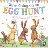 We're Going on an Egg Hunt: The Perfect Gift for Easter! (the Bunnies of Hoppity Hill)
