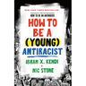 How to Be a (Young) Antiracist