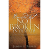 Bruised But Not Broken In Despair