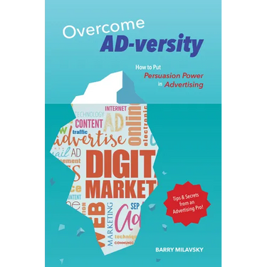 Overcome Ad-Versity: How to Put Persuasion Power in Advertising