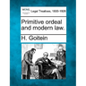Primitive Ordeal and Modern Law.