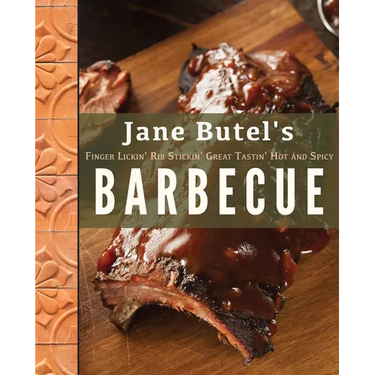 Jane Butel's Finger Lickin', Rib Stickin', Great Tastin', Hot and Spicy Barbecue