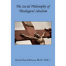 The Social Philosophy of Theological Idealism