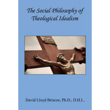 The Social Philosophy of Theological Idealism