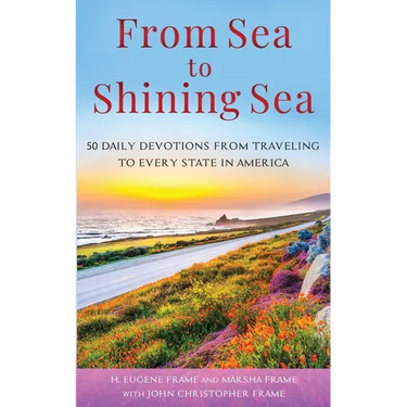 From Sea to Shining Sea: 50 Daily Devotions from Traveling to Every State in America