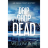 Drip Drop Dead