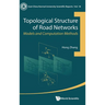 Topological Structure of Road Networks