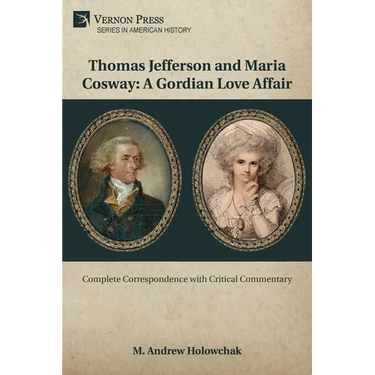 Thomas Jefferson and Maria Cosway: A Gordian Love Affair