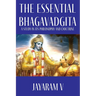 The Essential Bhagavadgita: A Study in Its Philosophy and Doctrine