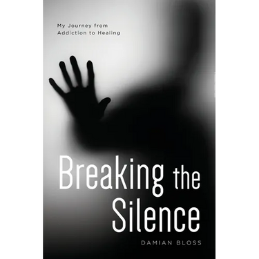 Breaking the Silence: My Journey from Addiction to Healing