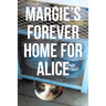 Margie's Forever Home For Alice