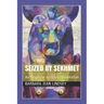 Seized By Sekhmet: An Egyptian Goddess Revolution