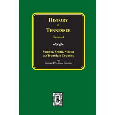 History of Sumner, Smith, Macon and Trousdale Counties, Tennessee
