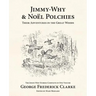 Jimmy-Why and Noël Polchies: Their Adventures in the Great Woods