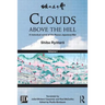 Clouds above the Hill: A Historical Novel of the Russo-Japanese War, Volume 1