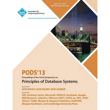 Pods 13 Proceedings of the 32nd Symposium on Principles of Database Systems