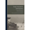 The Fourth Division: Its Services and Achievements in the World War