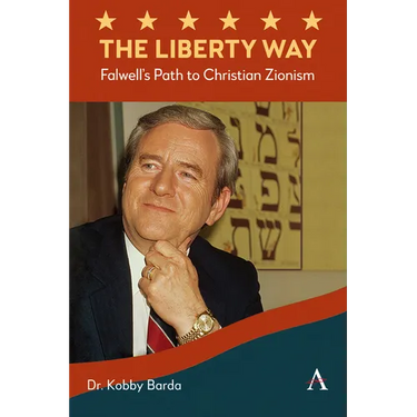 The Liberty Way: Falwell's Path to Christian Zionism