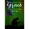 Glorifying Grace Prayer Journal Men's Edition