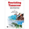 Nourishing Tomorrow: Clean Engineering and Nature-Friendly Living