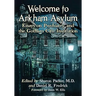 Welcome to Arkham Asylum: Essays on Psychiatry and the Gotham City Institution