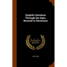 English Literature Through the Ages, Beowulf to Stevenson