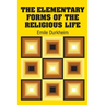 The Elementary Forms of the Religious Life