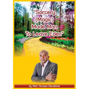 Sorcery(Magic)Made Man To Leave Eden