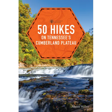 50 Hikes on Tennessee's Cumberland Plateau