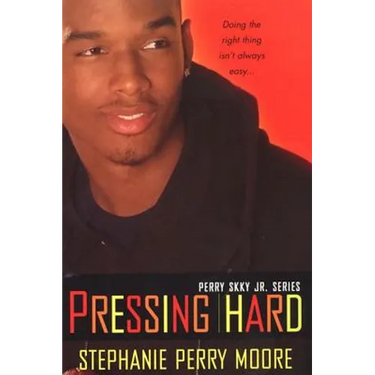 Pressing Hard: Perry Skky Jr. Series #2