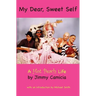 My Dear, Sweet Self