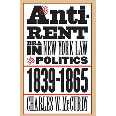 The Anti-Rent Era in New York Law and Politics, 1839-1865