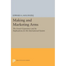 Making and Marketing Arms: The French Experience and Its Implications for the International System