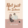 Not Just Sadness: The silence needs to be heard