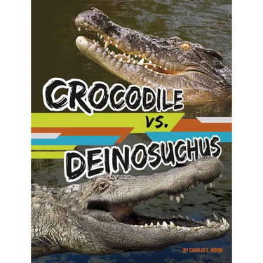 Crocodile vs. Deinosuchus