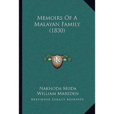 Memoirs Of A Malayan Family (1830)