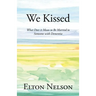 We Kissed: What Does it Mean to Be Married to Someone with Dementia