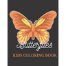 Butterflies Kids Coloring Book: Best Gift for Teens & Kids, Amazing Stress Relieving Designs / Large Print Coloring Book
