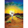 Don't You Be In Pain, Girl! Flawless Whispers From The God Who Loves