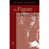 Figure of Beatrice: A Study in Dante