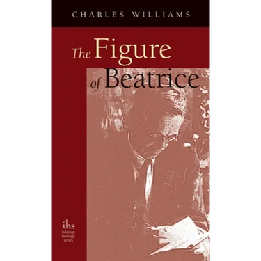 Figure of Beatrice: A Study in Dante
