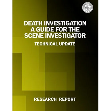 Death Investigation: A Guide for the Scene Investigator