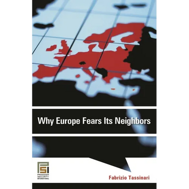 Why Europe Fears Its Neighbors