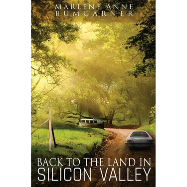 Back to the Land in Silicon Valley