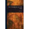 The Trembling of the Veil