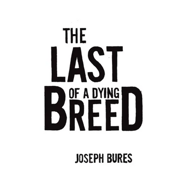 The Last of a Dying Breed