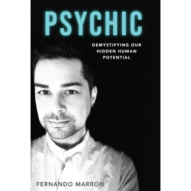 Psychic: Demystifying Our Hidden Human Potential