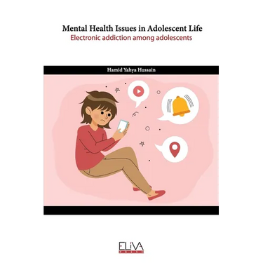Mental Health Issues in Adolescent Life: Electronic Addiction Among Adolescents